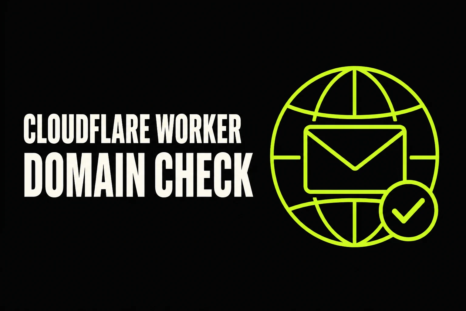 Cloudflare Worker domain check cover with an email inside a globe and a check mark.