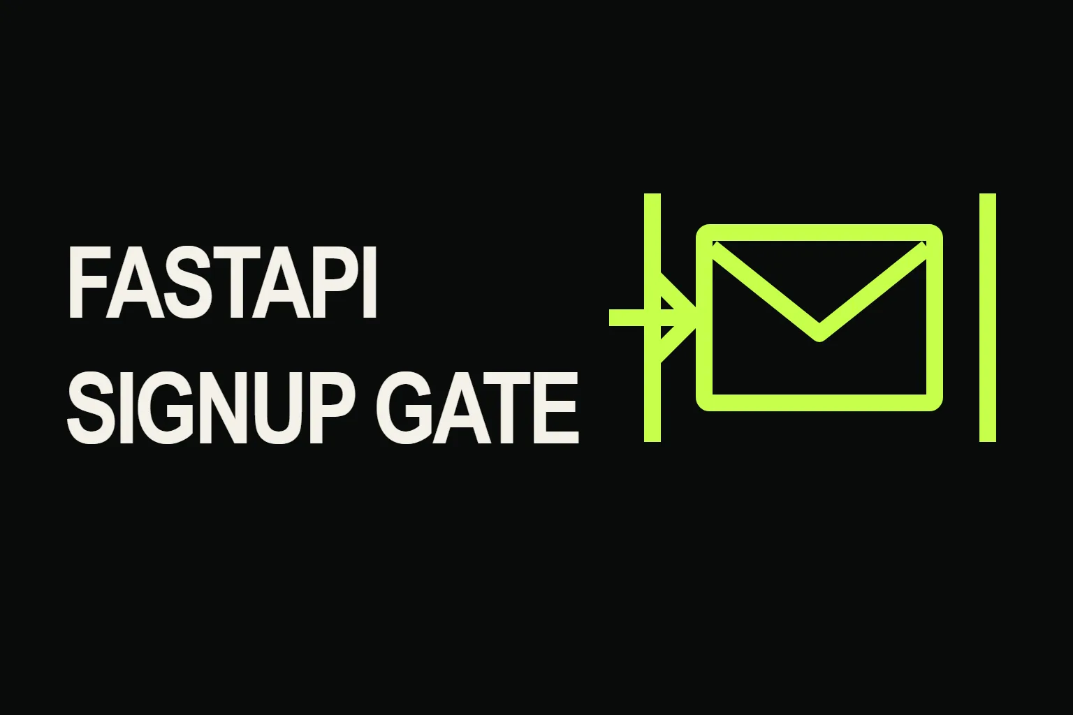 FastAPI signup gate cover with an email passing through a server boundary before account creation.