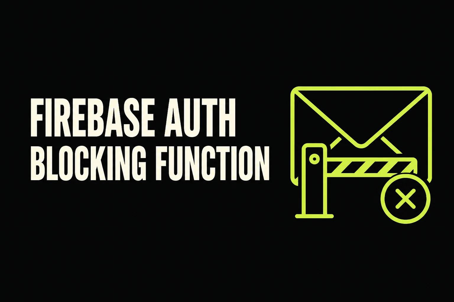 Firebase Auth blocking function cover with an email stopped by an authentication gate.