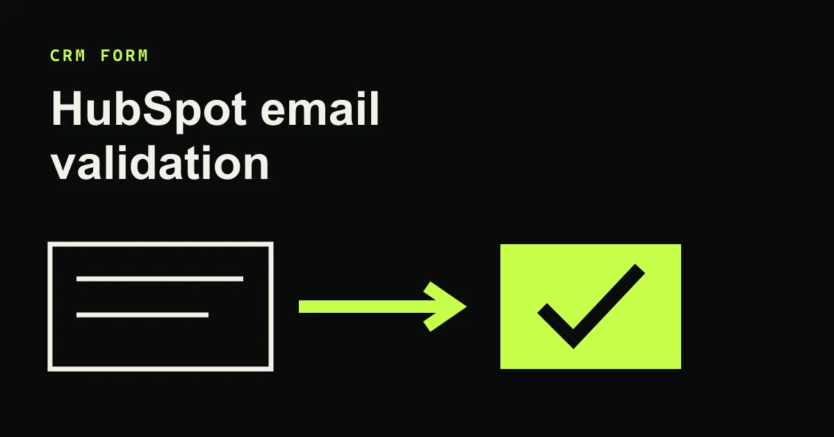 Simple form, arrow, and check mark for a HubSpot email validation tutorial.