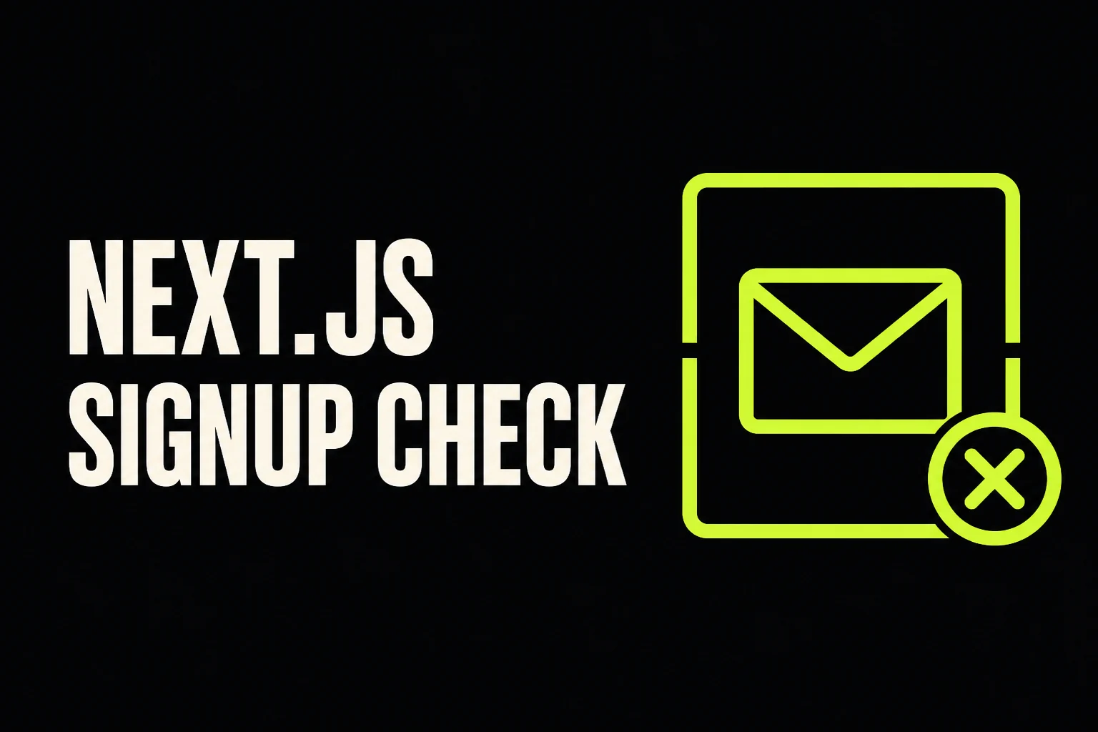 Next.js signup check cover with an email inside a server box and a block symbol.