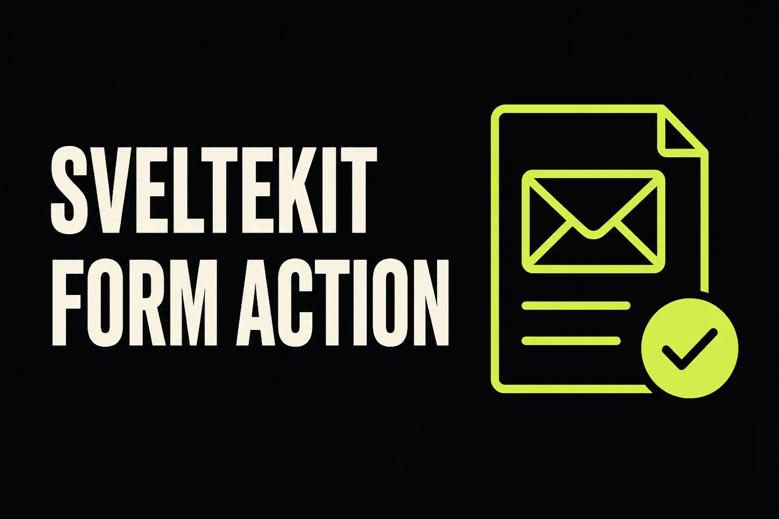 SvelteKit form action cover with an email form document and a check mark.