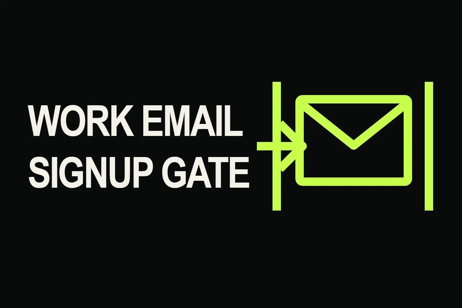 How to Require a Work Email at Signup Without Blocking Real Customers